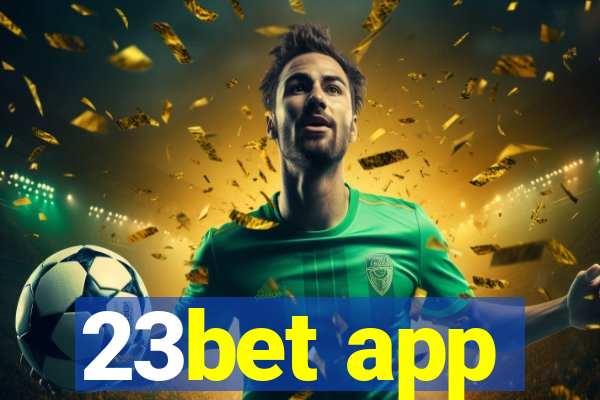 23bet app